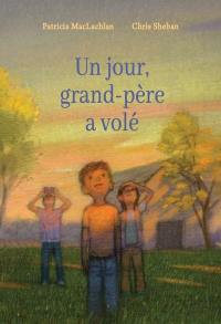 Un jour, grand-père a volé