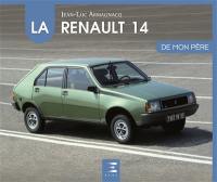 La Renault 14 de mon père