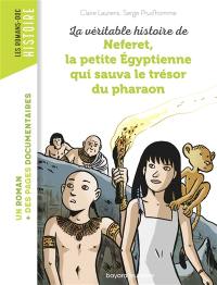 La véritable histoire de Neferet, la petite Egyptienne qui sauva le trésor du pharaon