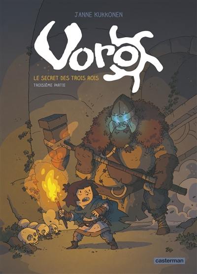 Voro. Vol. 3. Le secret des trois rois. Troisième partie