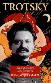 Trotsky : révolutionnaire sans frontières