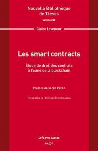 Les smart contracts : étude de droit des contrats à l'aune de la blockchain