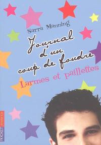 Journal d'un coup de foudre. Vol. 2. Larmes et paillettes