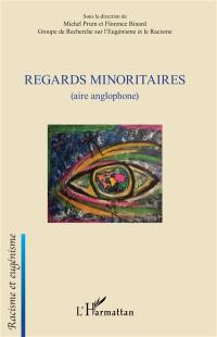 Regards minoritaires (aire anglophone)