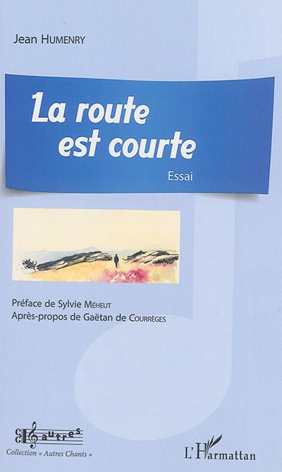 La route est courte : essai