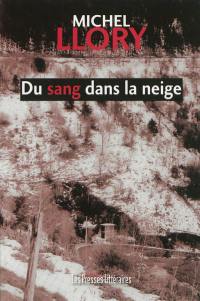 Du sang dans la neige : roman policier