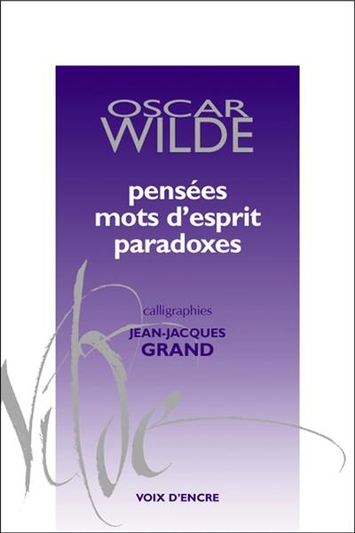 Pensées, mots d'esprit, paradoxes