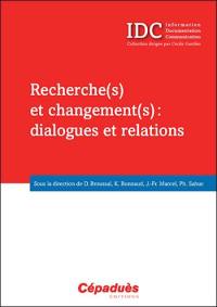 Recherche(s) et changement(s) : dialogues et relations