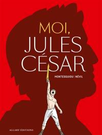 Moi, Jules César