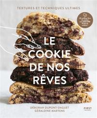 Le cookie de nos rêves : textures et techniques ultimes