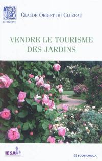 Vendre le tourisme des jardins