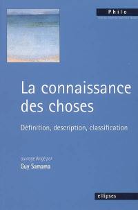 La connaissance des choses : définition, description, classification