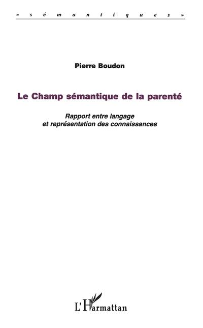 Le champ sémantique de la parenté : rapport entre langage et représentation des connaissances