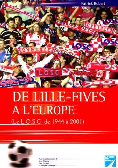 De Lille-Fives à l'Europe : le LOSC de 1944 à 2001