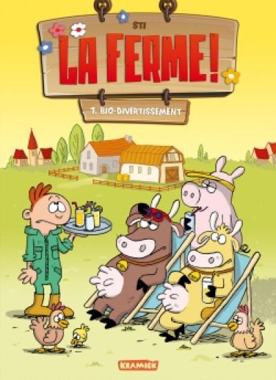 La ferme !. Vol. 1. Bio-divertissement