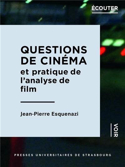 Questions de cinéma et pratique de l'analyse de film