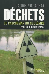 Déchets : le cauchemar du nucléaire