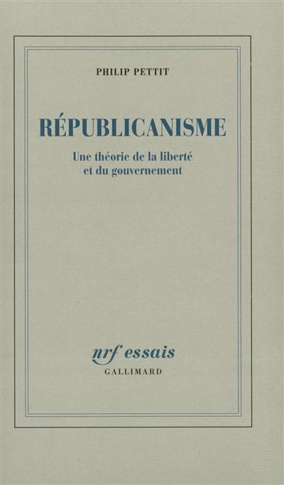 Républicanisme : une théorie de la liberté et du gouvernement