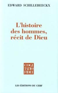 L'Histoire des hommes, récit de Dieu