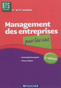 Management des entreprises par les cas, 1re et 2e années BTS tertiaires