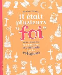 Il était plusieurs foi : pour répondre aux questions des enfants sur les religions