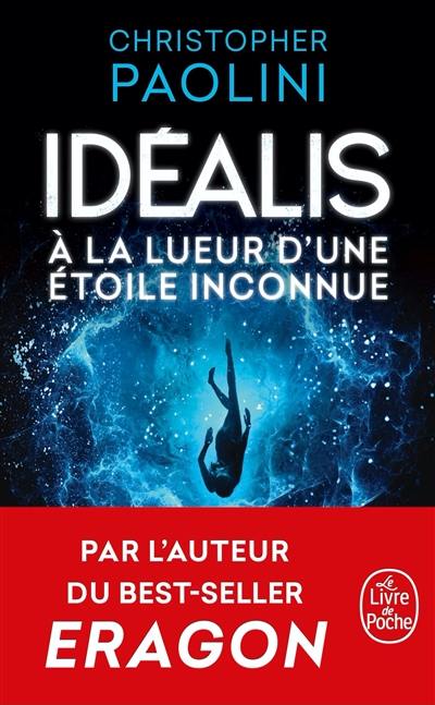 Idéalis. Vol. 1. A la lueur d'une étoile inconnue