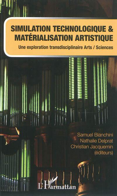 Simulation technologique et matérialisation artistique : une exploration transdisciplinaire arts-sciences