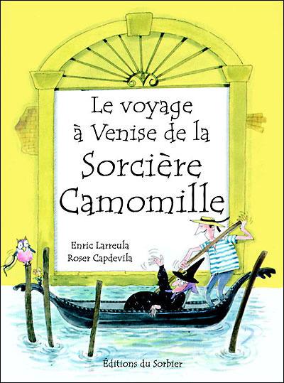 Le voyage à Venise de la sorcière Camomille