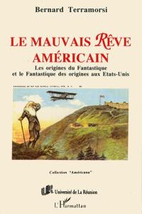 Le mauvais rêve américain : les origines du fantastique et le fantastique des origines aux Etats-Unis : Rip Van Wilkle et La légende du val dormant de Washington Irving (1819), Peter Rugg le disparu de William Austin (1824)