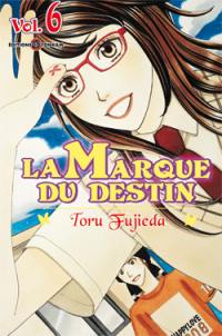 La marque du destin. Vol. 6