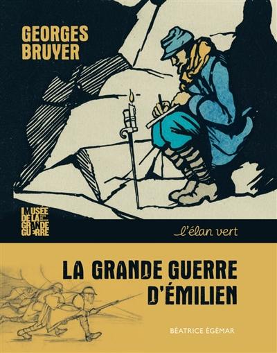 La Grande Guerre d'Emilien : Georges Bruyer