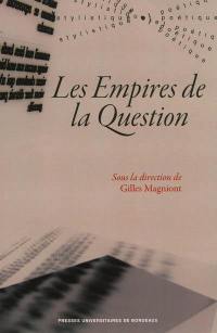 Les empires de la question