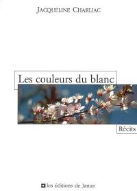 Les couleurs du blanc : récits