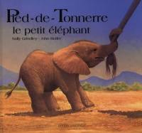 Pied-de-Tonnerre, le petit éléphant