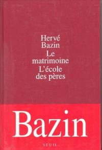 Le Matrimoine. L'Ecole des pères