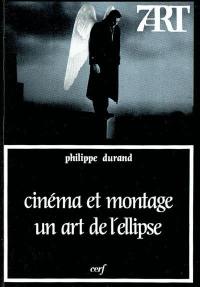 Cinéma et montage : un art de l'ellipse