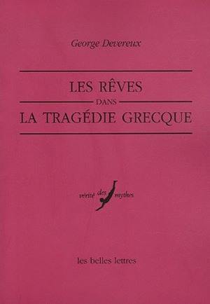 Les rêves dans la tragédie grecque Les rêves dans la tragédie grecque