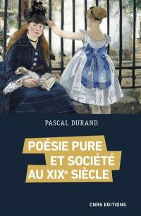 Poésie pure et société au XIXe siècle