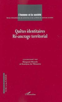 Homme et la société (L'), n° 165-166. Quêtes identitaires, ré-ancrage territorial