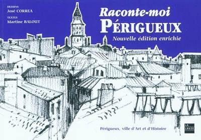 Raconte-moi Périgueux : ville d'art et d'histoire