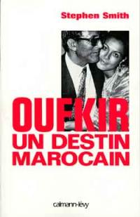 Oufkir, un destin marocain