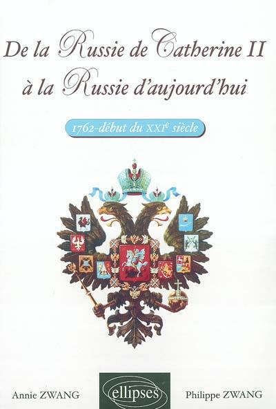 De la Russie de Catherine II à la Russie d'aujourd'hui (1762-début du XXIe siècle)