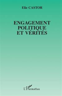 Engagement politique et vérités