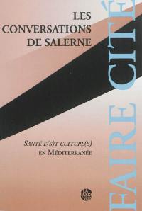 Les conversations de Salerne : santé e(s)t culture(s) en Méditerranée