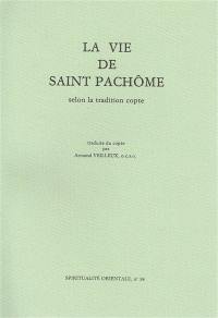 La Vie de saint Pachome selon la tradition copte