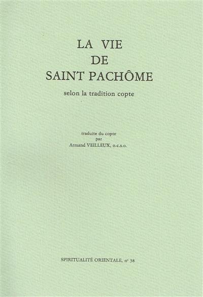 La Vie de saint Pachome selon la tradition copte