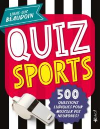 Quiz sports : 500 questions ludiques pour muscler vos neurones !