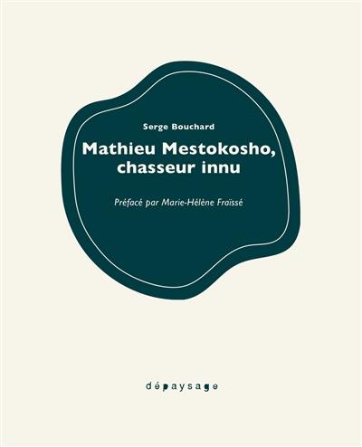 Mathieu Mestokosho, chasseur innu