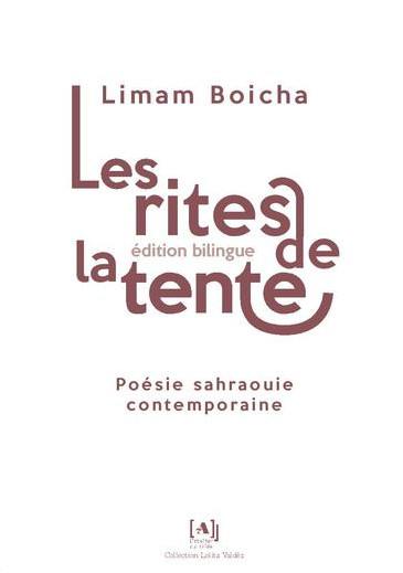 Les rites de la tente : poésie sahraouie contemporaine