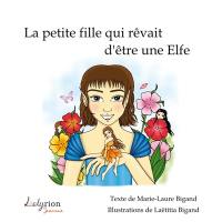 La petite fille qui rêvait d'être une elfe